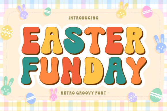Easter Funday Font: The Groovy Typeface for Handmade Sellers