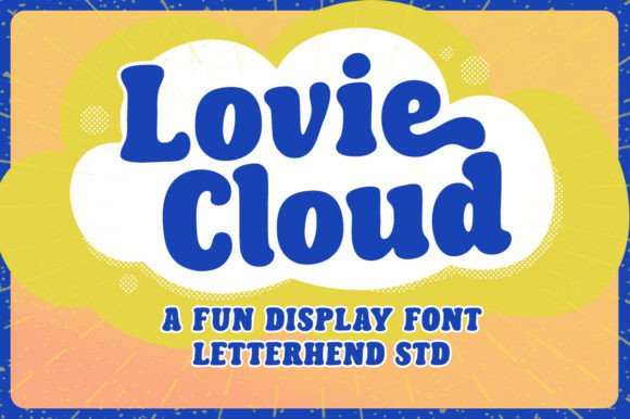 Lovie Cloud: A Playful Display Font for Handmade Products