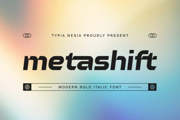 Metashift: A Bold Italic Font for Modern Web Design