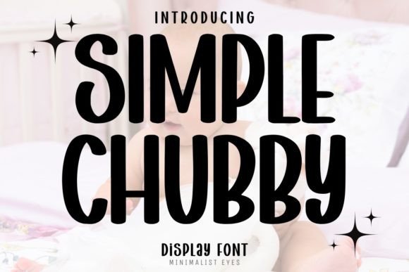 Simple Chubby: The Display Font That Commands Attention